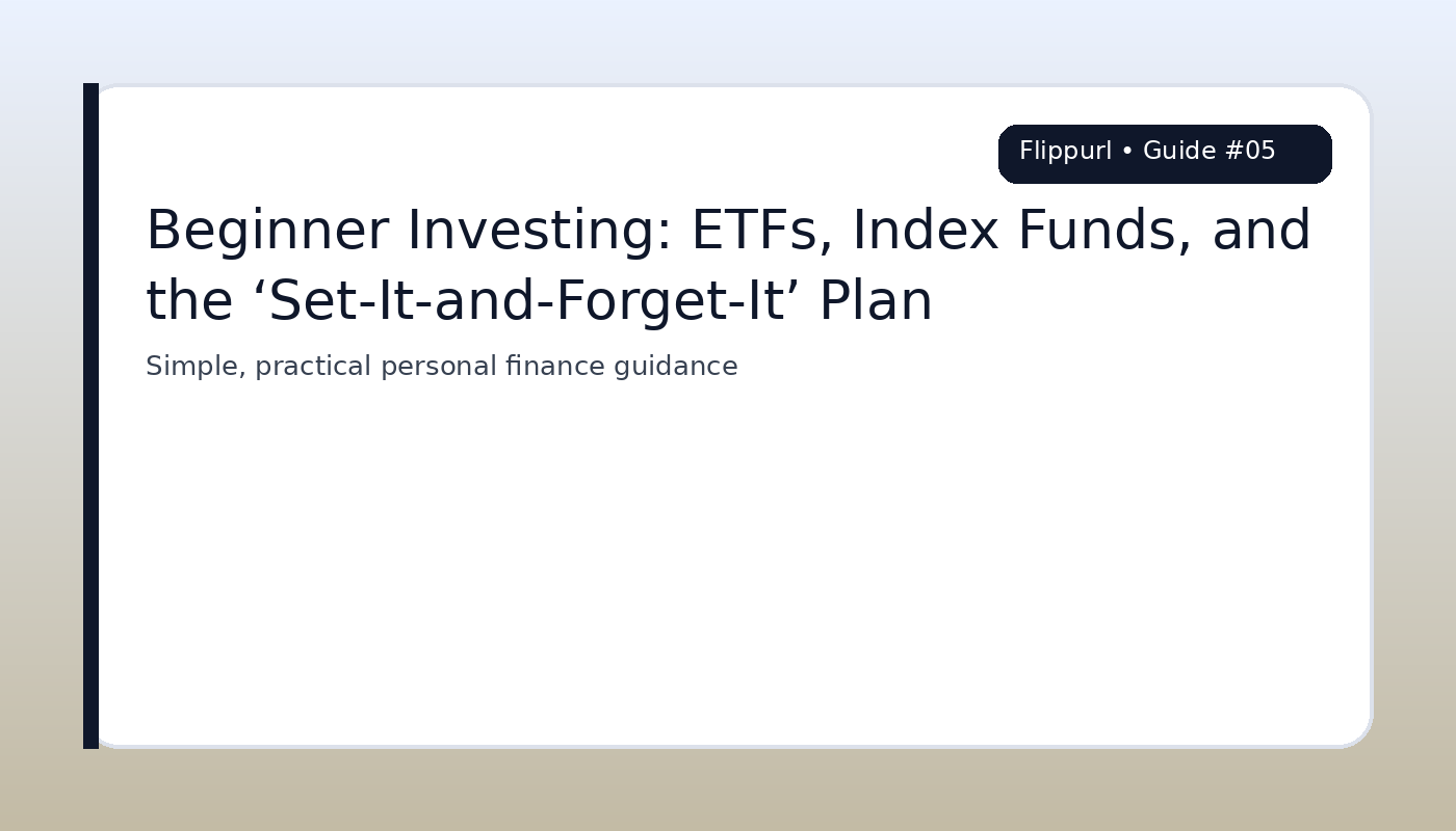 Beginner Investing: ETFs, Index Funds, and the ‘Set-It-and-Forget-It’ Plan featured image